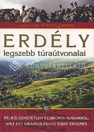 Erdély legszebb túraútvonalai KELLO Webáruház