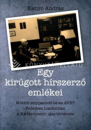 Kép: Egy kirúgott hírszerző emlékei