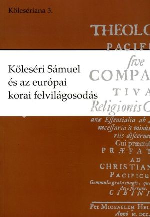 Kép: Köleséri Sámuel és az európai korai felvilágosodás