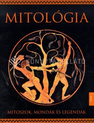 Kép: Mitológia - Mítoszok, mondák és legendák