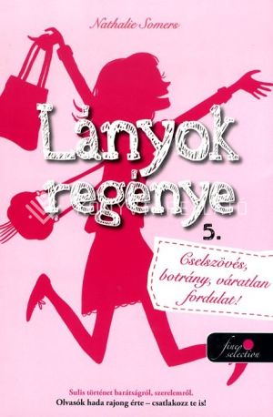 Kép: Lányok regénye 5. - Cselszövés