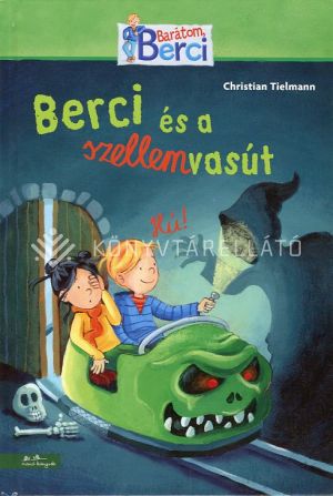 Kép: Berci és a szellemvasút - Barátom, Berci