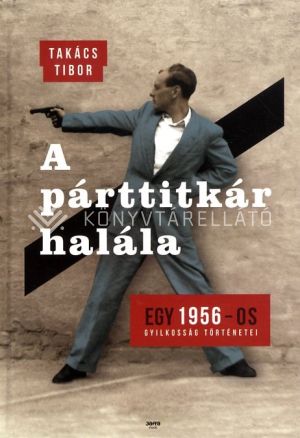 Kép: A párttitkár halála