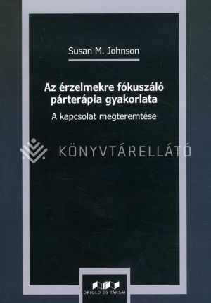 Kép: Az érzelmekre fókuszáló párterápia gyakorlata
