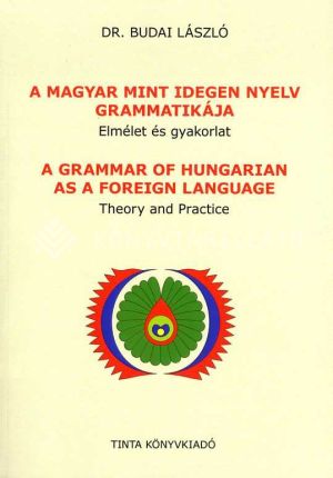 Kép: A magyar mint idegen nyelv grammatikája - elmélet és gyakorlat