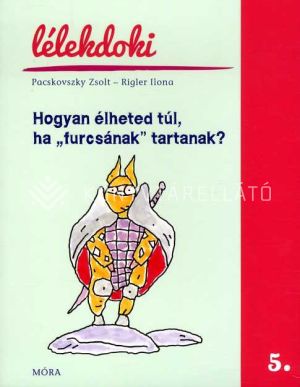 Kép: Hogyan élheted túl, ha furcsának tartanak?