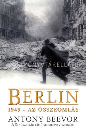 Kép: Berlin, 1945 - Az összeomlás