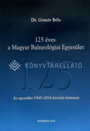Kép: 125 éves a Magyar Balneológiai Egyesület