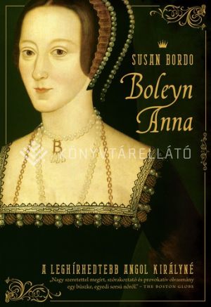 Kép: Boleyn Anna - A leghíresebb angol királyné