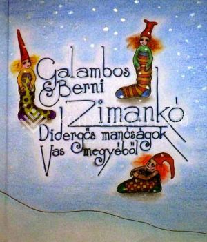 Kép: Zimankó - Didergős manóságok Vas megyéből