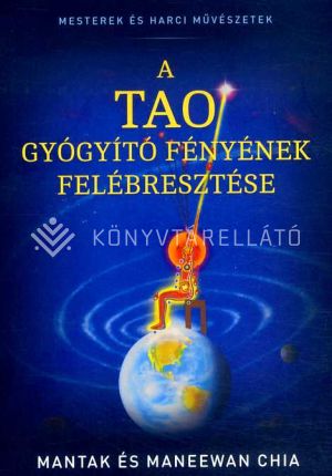 Kép: A Tao gyógyító fényének felébresztése
