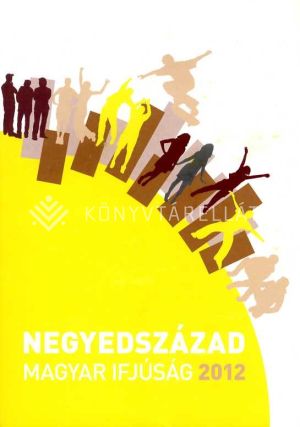 Kép: Negyedszázad - Magyar Ifjúság 2012