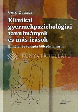 Kép: Klinikai gyermekpszichológiai tanulmányok és más írások