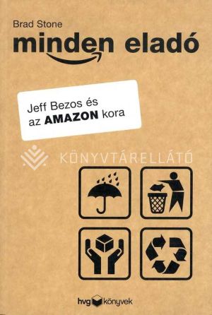 Kép: Minden eladó - Jeff Bezos és az AMAZON kora