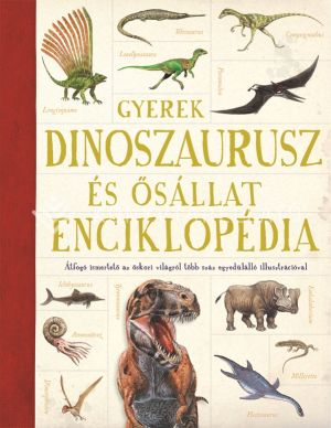 Kép: Gyerek dinoszaurusz- és ősállat enciklopédia