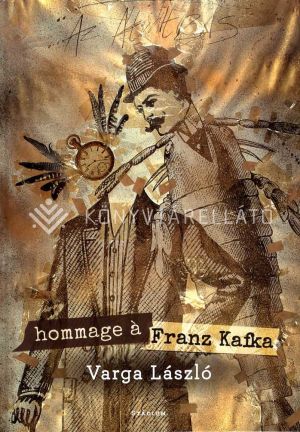 Kép: Hommage á Franz Kafka  