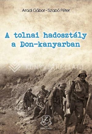 Kép: A tolnai hadosztály a Don-kanyarban