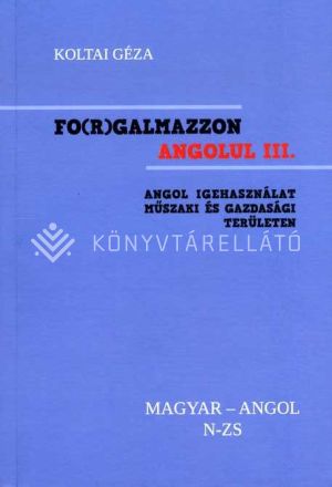 Kép: Fo(r)galmazzon Angolul - III. kötet N-Zs
