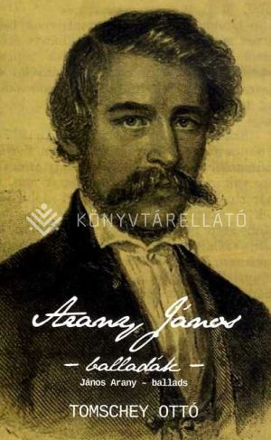 Kép: Arany János - balladák - János Arany - ballads