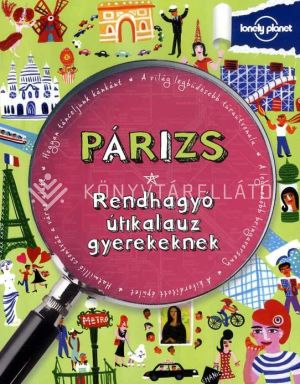 Kép: Párizs - Rendhagyó útikalauz gyerekeknek