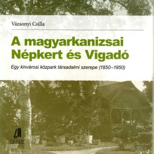 Kép: A magyarkanizsai Népkert és Vigadó