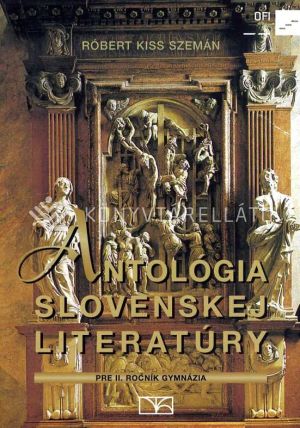 Kép: Antológia Slovenskej literatúry pre II. ročník gymnázia