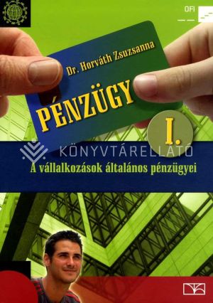 Kép: Pénzügy I. A vállalkozások általános pénzügyei