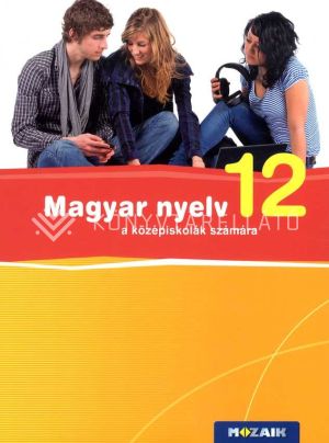 Kép: Magyar nyelv 12. a középiskolák számára