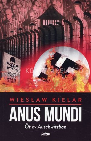 Kép: Anus Mundi - Öt év Auschwitzban
