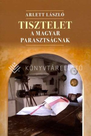Kép: Tisztelet a magyar parasztságnak - versek, válogatások, átdolgozások