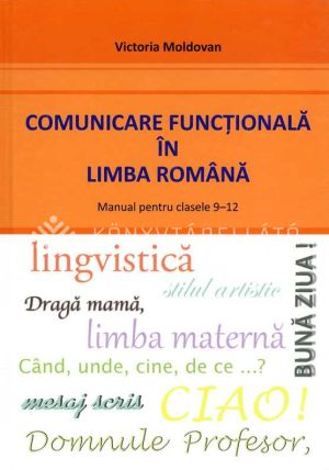 Kép: Comunicare funcţională în română. Manual pentru clasele 9-12