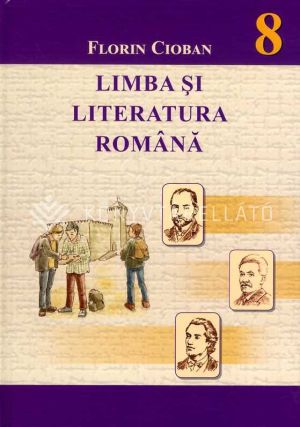 Kép: Limba şi literatura română - Manual pentru clasa a 8-a