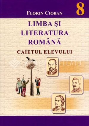 Kép: Limba şi literatura română - Caietul elevului. Caiet de lucrări pentru clasa a 8-a