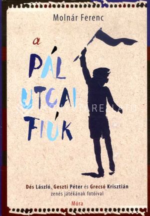 Kép: A Pál utcai fiúk – a regény, a musical fotóival