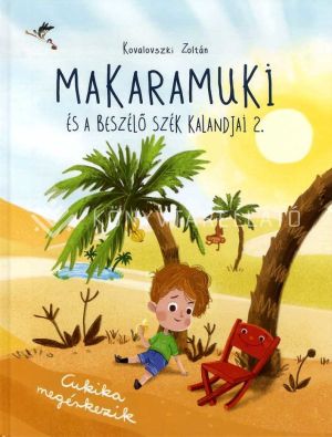 Kép: Makaramuki és a Beszélő Szék kalandjai 2. - Cukika megérkezik 