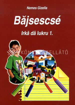 Kép: Bajsescsé 1. Beás nyelvoktató munkafüzet 1.o.