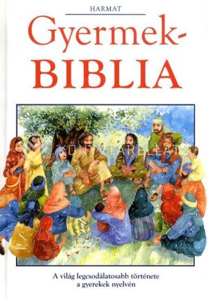 Kép: Gyermekbiblia. Ó- és újszövetségi történetek