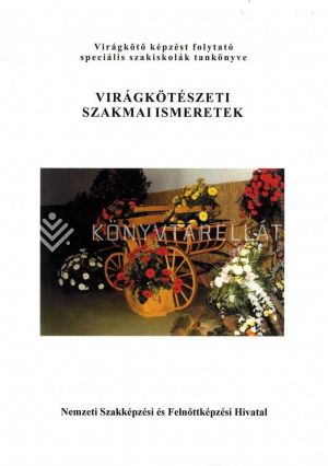 Kép: Virágkötészeti szakmai ismeretek