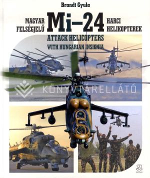 Kép: Magyar felségjelű Mi–24 harci helikopterek
