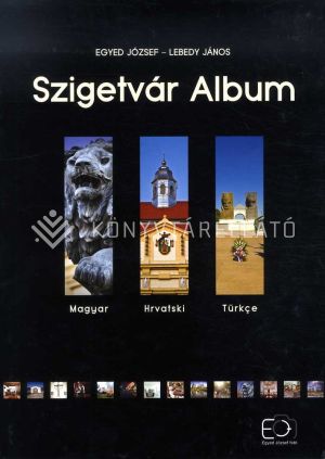 Kép: Szigetvár album - Fotókönyv 