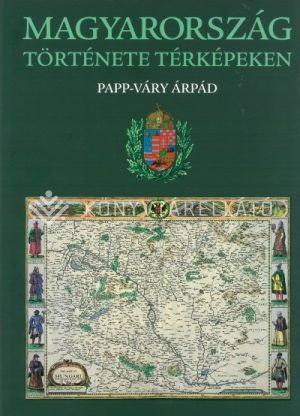 Kép: Magyarország története térképeken