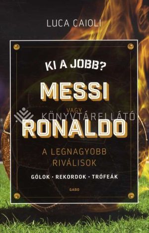 Kép: Ki a jobb? Messi vagy Ronaldo