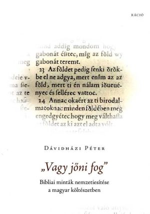 Kép: "Vagy jőni fog" - Bibliai minták nemzetiesítése a magyar költészetben