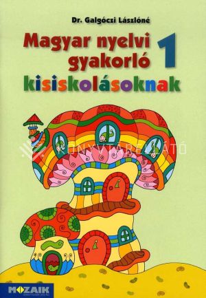 Kép: Magyar nyelvi gyakorló kisiskolásoknak 1.o. munkafüzet