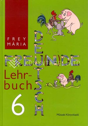 Kép: Deutsch Freu(n)de Lehrbuch 6 (Német nemzetiségi nyelvkönyv 6. osztály)