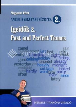 Kép: Angol nyelvtani füzetek 2. Igeidők 2. Past and Perfect Tenses
