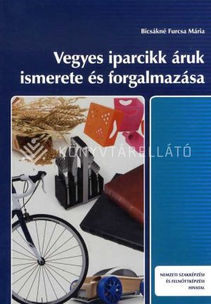 Kép: Vegyes iparcikk áruk ismerete és forgalmazása