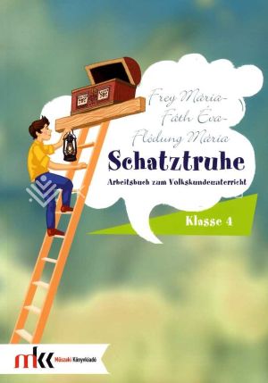 Kép: Schatzruhe - Arbeitsheft zum Volkskundeunterricht Klasse 4 (Tanári és tanulói segédletek az alsó tagozatos német népismeret oktatásához, 4. kötet)