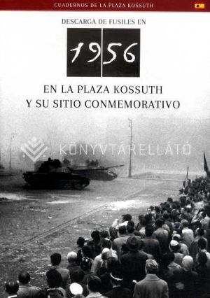 Kép: Az 1956-os Kossuth téri sortűz és emlékhelye (spanyol)