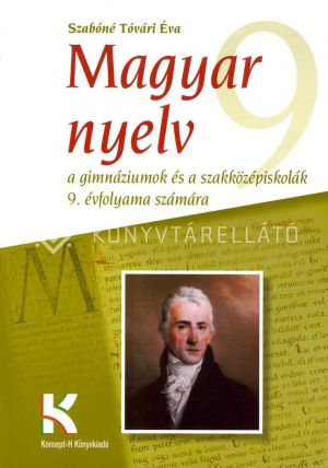 Kép: Magyar nyelv a gimnáziumok és szakközépiskolák 9. évfolyama számára